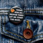 Anti-Trump Pin Buttons