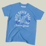 Hate Never Made Any Nation Great T-shirt