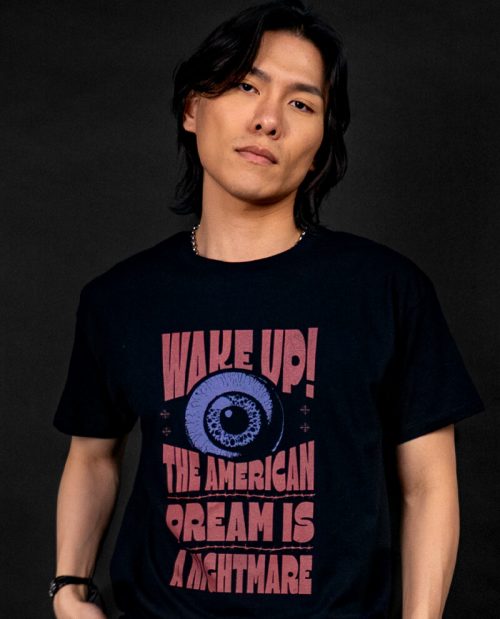 Wake Up, The American Dream Is A Nightmare T-shirt