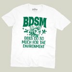 Bees Do So Much For The Environment T-shirt