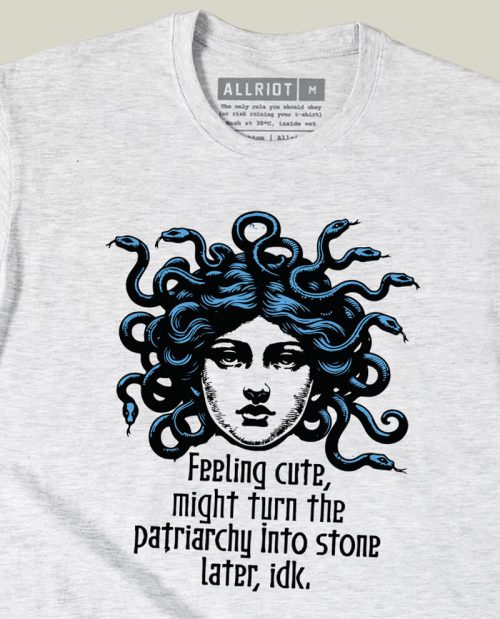 Might Turn The Patriarchy Into Stone Later T-shirt