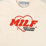 MILF - Man I Love Feminism T-shirt