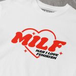 MILF - Man I Love Feminism T-shirt