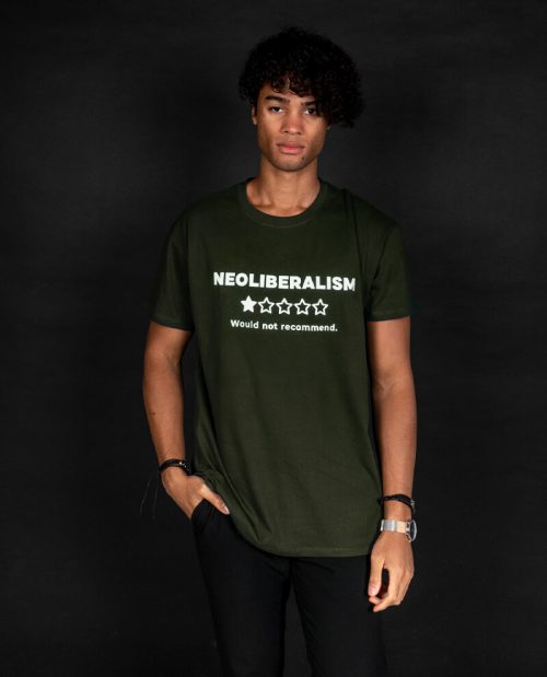 Neoliberalism - Wouldn’t Recommend T-shirt