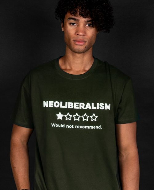 Neoliberalism - Wouldn’t Recommend T-shirt