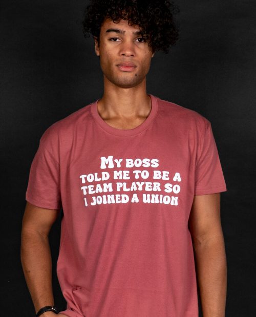 I Joined A Union T-shirt